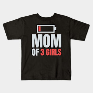 Mom of 3 Girls Shirt Gift from Son Mothers Day Birthday Women Kids T-Shirt